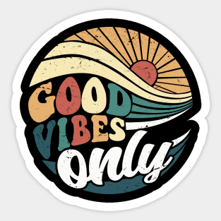 Good vibes only Sticker